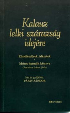 Ppay Sndor - Kalauz lelki szrazsg idejre