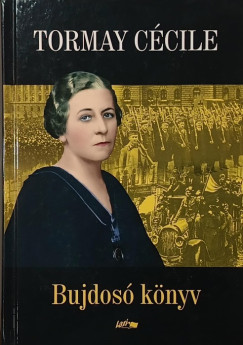 Tormay Cécile - Bujdosó könyv