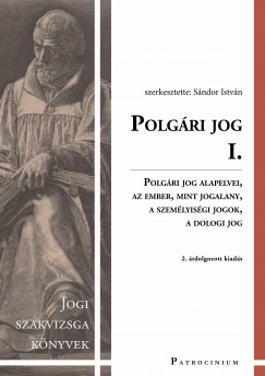 Dr. Boc dm - Dr. Grad-Gyenge Anik - Dr. Szcs Imre Zoltn - Polgri jog I. - Polgri jog alapelvei, Az ember, mint jogalany, A szemlyisgi jogok, A dologi jog