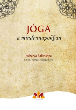 Acharya Balkrishna - Jga a mindennapokban