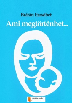 Brtn Erzsbet - Ami megtrtnhet