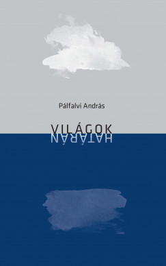 Plfalvi Andrs - Vilgok hatrn