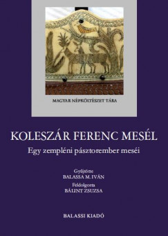 Blint Zsuzsa  (sszell.) - Koleszr Ferenc mesl