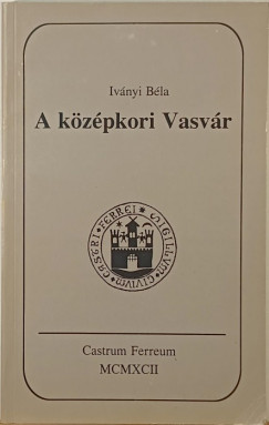 Ivnyi Bla - A kzpkori Vasvr