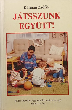 K�lm�n Zs�fia - J�tsszunk egy�tt!