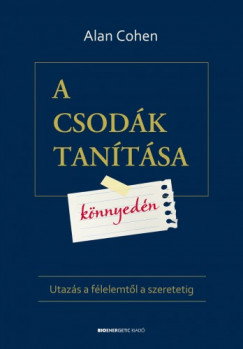 Alan Cohen - A csodk tantsa knnyedn