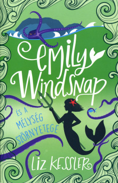 Liz Kessler - Emily Windsnap és a mélység szörnyetege