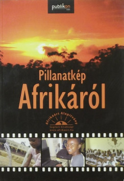 Frk Anita  (Szerk.) - Pillanatkp Afrikrl