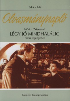 Mricz Zsigmond - Takcs Edit - Olvasmnynapl - Lgy j mindhallig