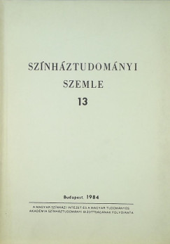 Fldnyi F. Lszl  (Szerk.) - Sznhztudomnyi szemle 13