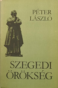 Péter László - Szegedi örökség - dedikált