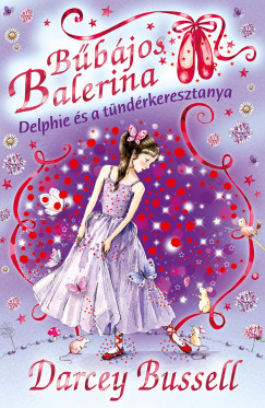 Darcey Bussell - Bbjos balerina 5. - Delphie s a tndrkeresztanya