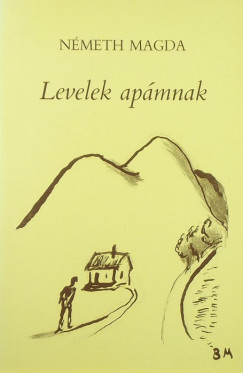 Nmeth Magda - Levelek apmnak