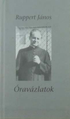 Ruppert Jnos - ravzlatok