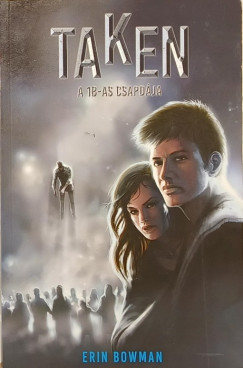 Erin Bowman - Sziklai István (Szerk.) - Taken