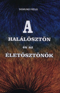Sigmund Freud - A hallsztn s az letsztnk