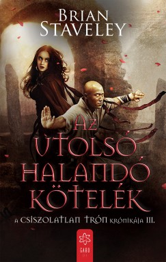 Brian Staveley - Az utols haland ktelk