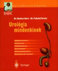 Dr. Fekete Ferenc - Dr. Romics Imre - Urolgia mindenkinek