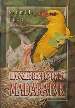 Schmidt Egon - Legszebben nekl madaraink