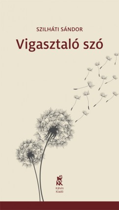 Szilhti Sndor - Vigasztal sz