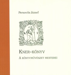 Persovits Jzsef - Kner-knyv