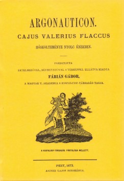 Argonauticon. Cajus Valerius Flaccus hskltemnye nyolc nekben