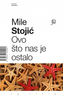 Mile Stoji� - Ovo �to nas je ostalo