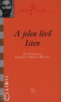 Nrth Mnika - A jelen lv Isten