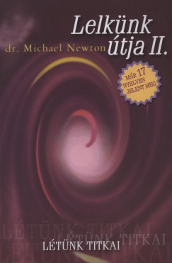 Dr. Michael Newton - Slyom Ildik  (Szerk.) - Lelknk tja II.