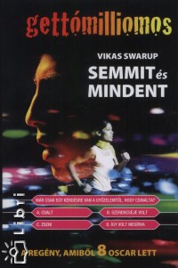 Vikas Swarup - Semmit és mindent