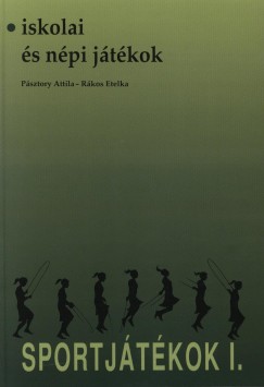 Psztory Attila - Rkos Etelka - Sportjtkok I.