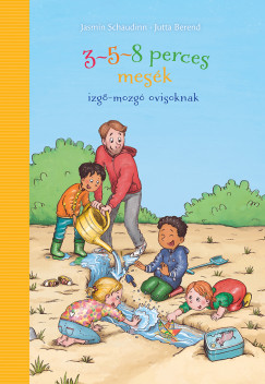 Jasmin Schaudinn - 3-5-8 perces mesk izg-mozg ovisoknak