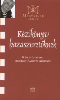 Benkei Ildik  (Szerk.) - Kziknyv hazaszeretknek