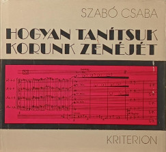 Szab Csaba - Hogyan tantsuk korunk zenjt