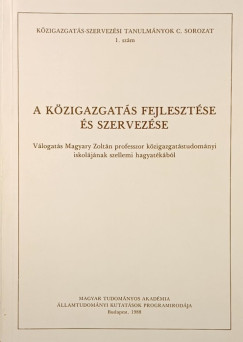 Dr. Csuth S�ndor  (Szerk.) - G�sp�r M�ty�s  (Szerk.) - A k�zigazgat�s fejleszt�se �s szervez�se