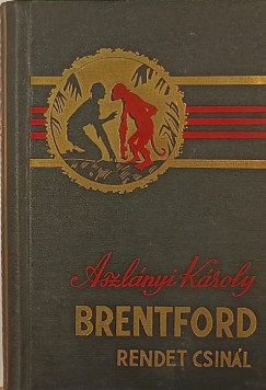 Aszlnyi Kroly - Brentford rendet csinl