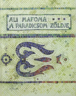 Ali Mafoma - A paradicsom zöldje
