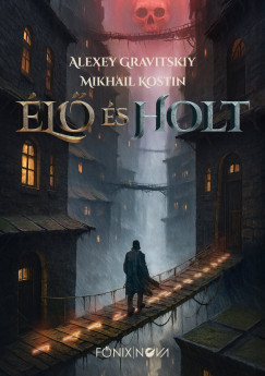 Alexey Gravitskiy - Mikhail Kostin - Élő és holt