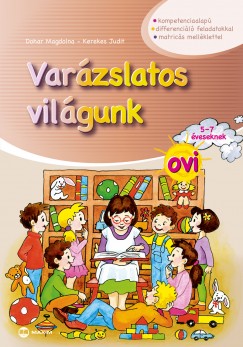 Dohar Magdolna - Kerekes Judit - Varzslatos vilgunk ovi 5-7 veseknek