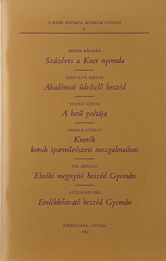 Benda Kálmán - Gyulavári Pál - Haimann György - Pál Lénárd - Szabolcsi Miklós - Tolnai Gábor - A Kner Nyomda Múzeum füzetei 3.