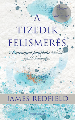 James Redfield - A Tizedik Felismers
