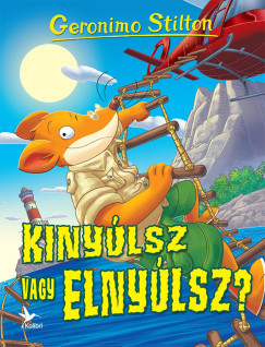 Geronimo Stilton - Kiny�lsz vagy elny�lsz?