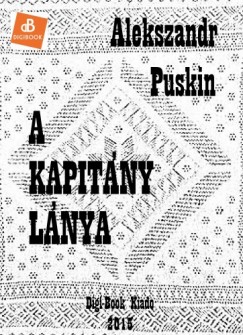 Alekszandr Szergejevics Puskin - A kapitny lnya