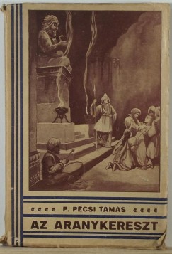 Pécsi Tamás - Az aranykereszt