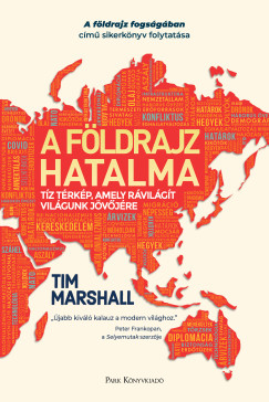 Tim Marshall - A földrajz hatalma