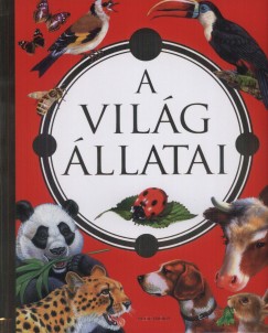 Szab Lea  (Szerk.) - A vilg llatai
