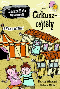 Martin Widmark - Helena Willis - Cirkuszrejtly