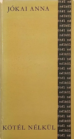 Jókai Anna - Kötél nélkül