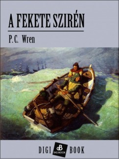 P. C. Wren - A fekete szirn