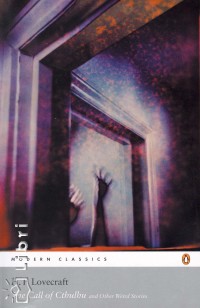 Howard Phillips Lovecraft - The Call of Cthulhu and Other Weird Stories